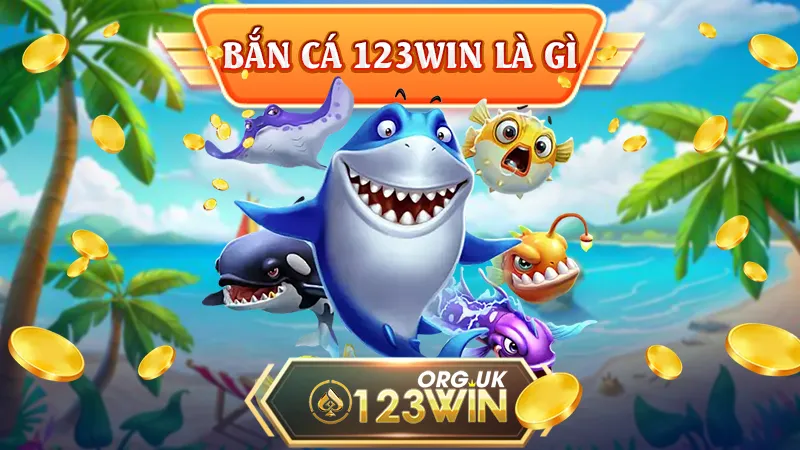 Bắn cá 123WIN là gì