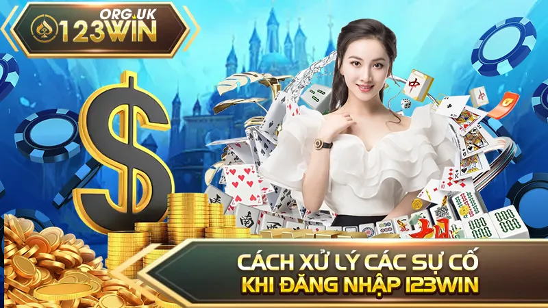 Cách xử lý các sự cố khi đăng nhập 123WIN