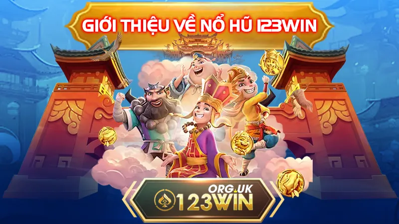 Giới thiệu về nổ hũ 123WIN