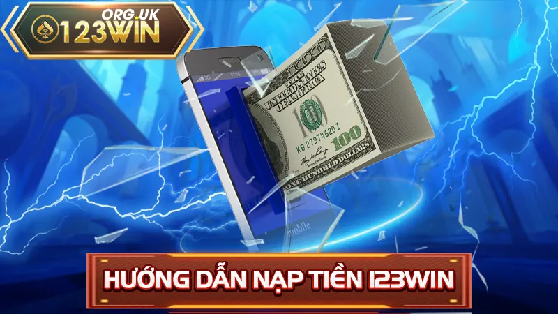 Hướng dẫn nạp tiền 123WIN