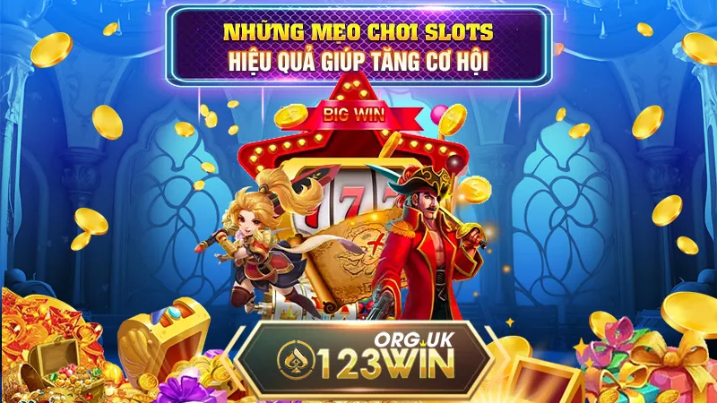 Những mẹo chơi slots hiệu quả giúp tăng cơ hội 