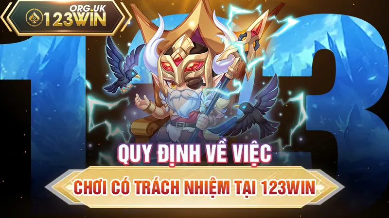 Quy định về việc chơi có trách nhiệm tại 123WIN